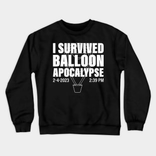 I Survived Balloon Apocalypse Funny Chinese Spy Surveillance Crewneck Sweatshirt